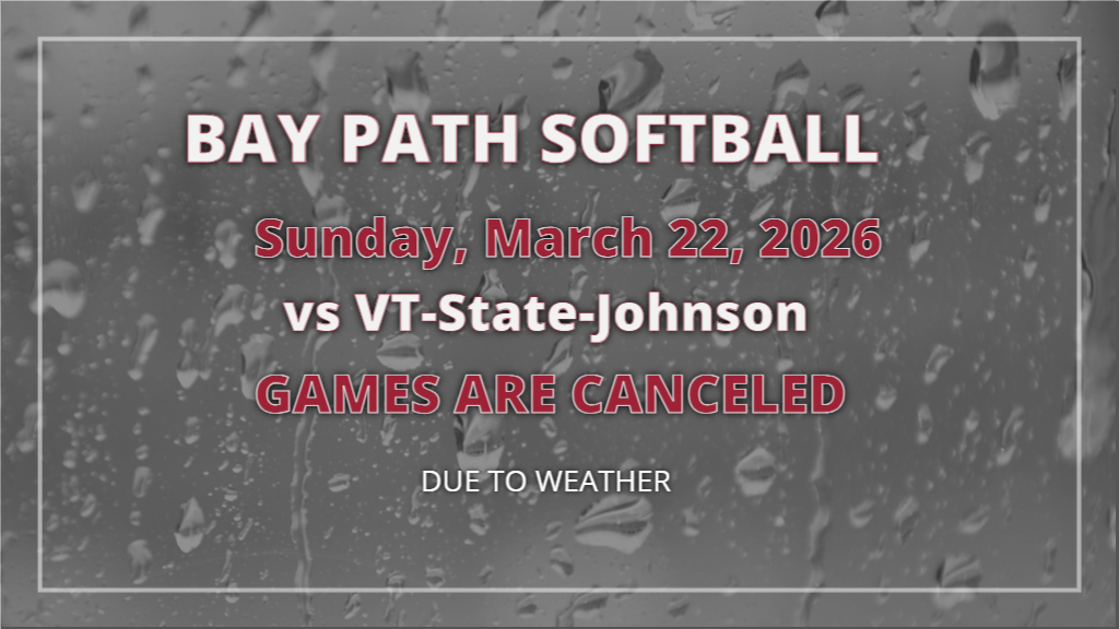 Softball Games Canceled on March 22, 2026 vs, VT-State-Johnson